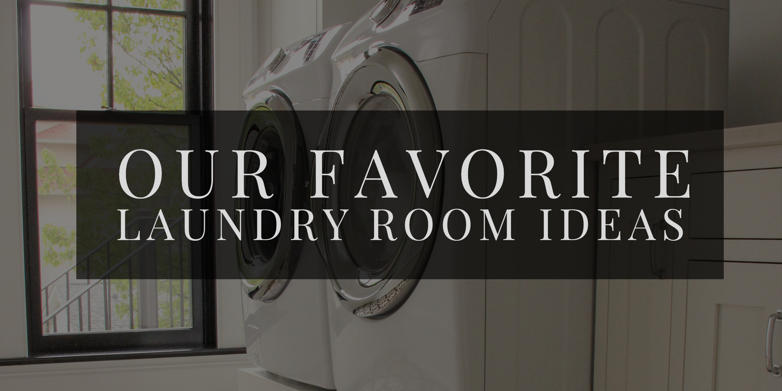 Our Favorite Laundry Room Ideas